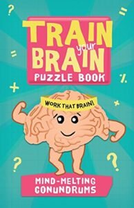 Mind-Melting Conundrums (Train Your Brain Puzzle Books)