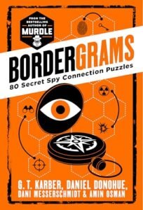 Bordergrams: 80 Secret Spy Connection Puzzles from the Bestselling Author of Murdle