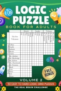 Logic Puzzle Book for Adults Volume 2: 50 Easy to Hard Logic Grid Puzzles – The Real Brain Challenge